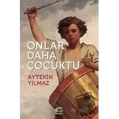 Onlar Daha Çocuktu