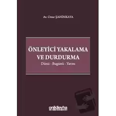 Önleyici Yakalama ve Durdurma