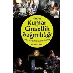 Online Kumar ve Cinsellik Bağımlılığı