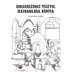 Onsekizinci Yüzyıl Osmanlıda Kimya