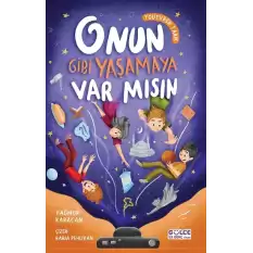 Onun Gibi Yaşamaya Var mısın