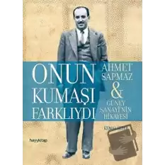 Onun Kumaşı Farklıydı