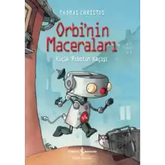 Orbinin Maceraları - Küçük Robotun Kaçışı