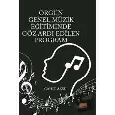 Örgün Genel Müzik Eğitiminde Göz Ardı Edilen Program