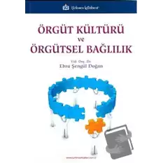 Örgüt Kültürü ve Örgütsel Bağlılık