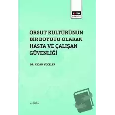 Örgüt Kültürünün Bir Boyutu Olarak Hasta Ve Çalışan Güvenliği