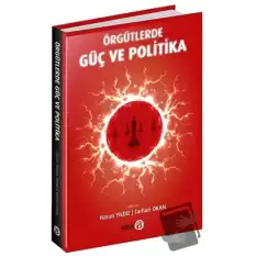 Örgütlerde Güç ve Politika