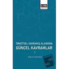 Örgütsel Davranış Alanında Güncel Kavramlar 1