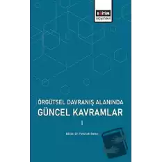 Örgütsel Davranış Alanında Güncel Kavramlar 1