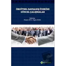 Örgütsel Davranış Üzerine Güncel Çalışmalar