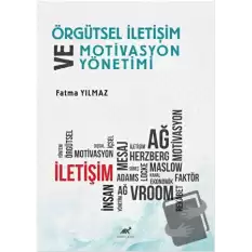 Örgütsel İletişim ve Motivasyon Yönetimi