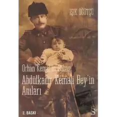 Orhan Kemal’in Babası Abdülkadir Kemali Bey’in Anıları