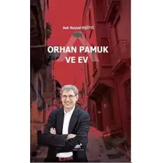 Orhan Pamuk ve Ev