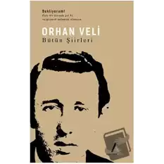 Orhan Veli - Bütün Şiirleri