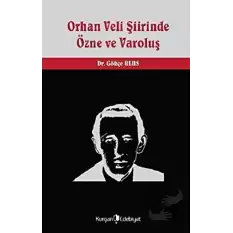 Orhan Veli Şiirinde Özne ve Varoluş