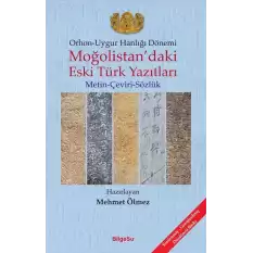 Orhon - Uygur Hanlığı Dönemi -  Moğolistan’daki Eski Türk Yazıtları