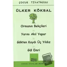 Orman Bekçileri - Yarını Akıl Yapar - Gökten Kaydı Üç Yıldız - Gül Emri