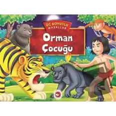 Orman Çocuğu - Üç Boyutlu Masallar (Ciltli)