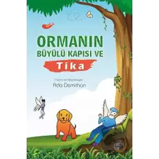 Ormanın Büyülü Kapısı ve Tika