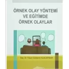 Örnek Olay Yöntemi ve Eğitimde Örnek Olaylar