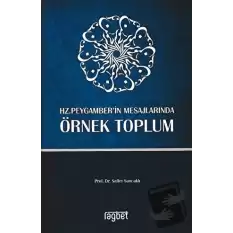 Örnek Toplum-Hz. Peygamber’in Mesajlarında