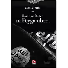 Örnek ve Önder Hz. Peygamber