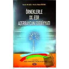 Örneklerle 20. Esr Azerbaycan Edebiyatı