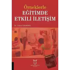 Örneklerle Eğitimde Etkili İletişim