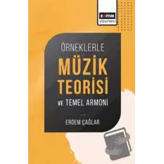 Örneklerle Müzik Teorisi ve Temel Armoni