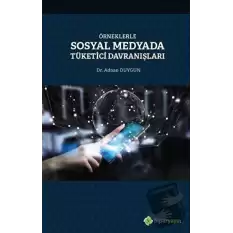 Örneklerle Sosyal Medyada Tüketici Davranışları