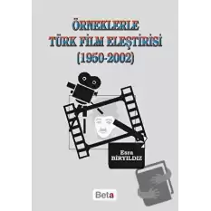 Örneklerle Türk Film Eleştirisi (1950-2002)