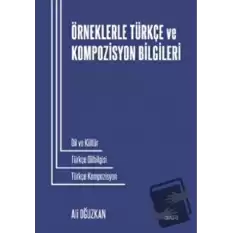 Örneklerle Türkçe ve Kompozisyon Bilgileri