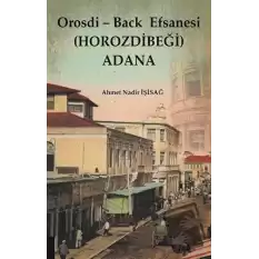 Orosdi - Back  Efsanesi (Horozdibeği) Adana