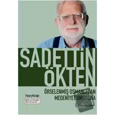 Örselenmiş Osmanlıdan Medeniyet Umuduna