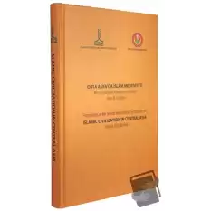 Orta Asyada İslam Medeniyeti, İkinci Uluslararası Sempozyumu Tebliğleri, Ekim 2012, Bişkek (Ciltli)