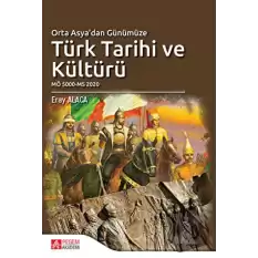 Orta Asyadan Günümüze Türk Tarihi ve Kültürü