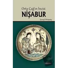 Orta Çağın İncisi Nişabur