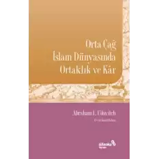 Orta Çağ İslam Dünyasında Ortaklık ve Kar