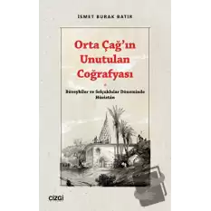 Orta Çağ’ın Unutulan Coğrafyası