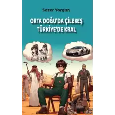 Orta Doğu’da Çilekeş Türkiye’de Kral