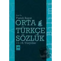 Orta Türkçe Sözlük 11-16. Yüzyıllar