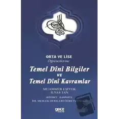 Orta ve Lise Öğrencilerine Temel Dini Bilgiler ve Temel Dini Kavramlar