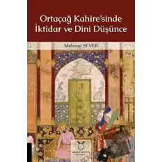 Ortaçağ Kahire’sinde İktidar ve Dini Düşünce