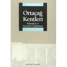 Ortaçağ Kentleri: Kökenleri ve Ticaretin Canlanması