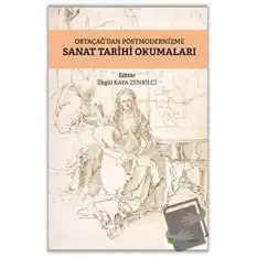 Ortaçağ’dan Postmodernizme Sanat Tarihi Okumaları