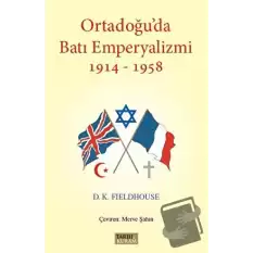 Ortadoğuda Batı Emperyalizmi 1914-1958