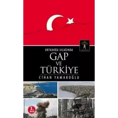 Ortadoğu Sıcağında GAP ve Türkiye