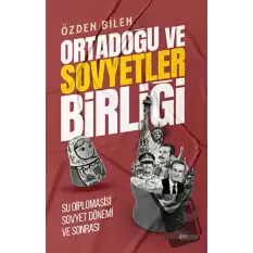 Ortadoğu ve Sovyetler Birliği Su Diplomasisi Sovyet Dönem ve Sonrası