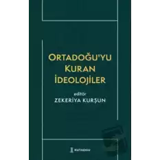 Ortadoğuyu Kuran İdeolojiler