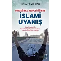 Ortadünya Jeopolitiğinde İslami Uyanış